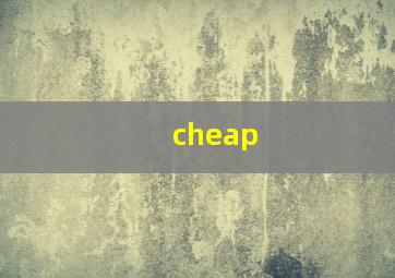 cheap