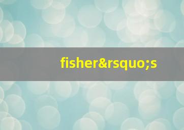 fisher’s