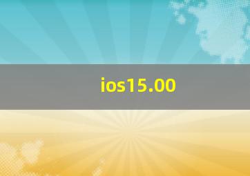 ios15.00